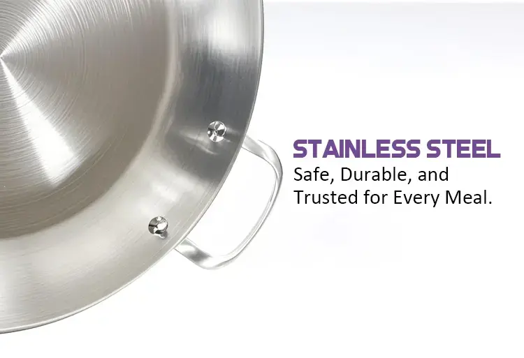STAINLESS STEEL Safe, Durable, and Trusted for Every Meal